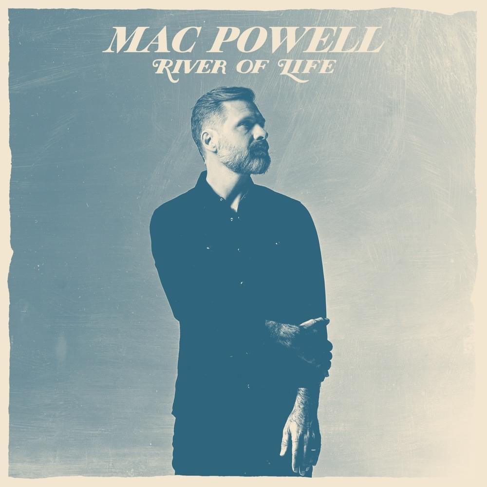 Album cover art for "River Of Life" by Mac Powell
