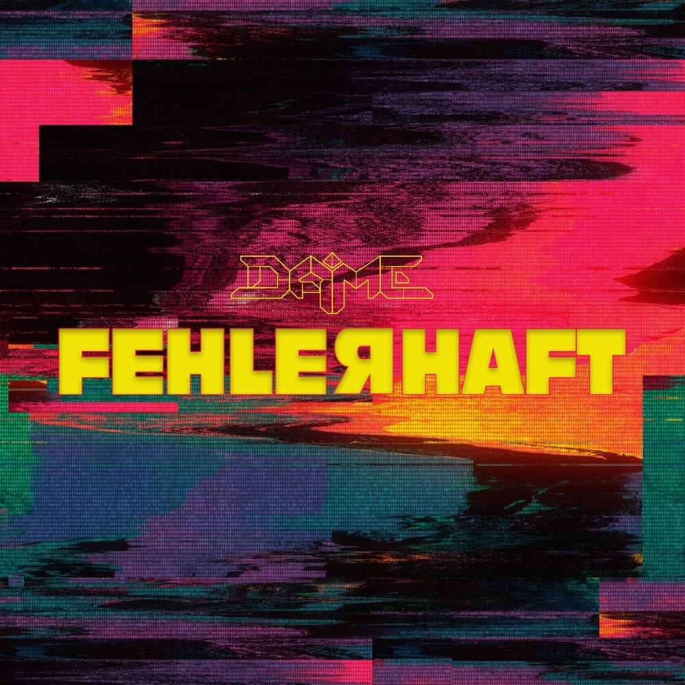 Album cover art for "Fehlerhaft" by Dame