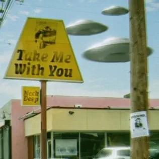 Album cover art for "Take Me With You" by Neck Deep