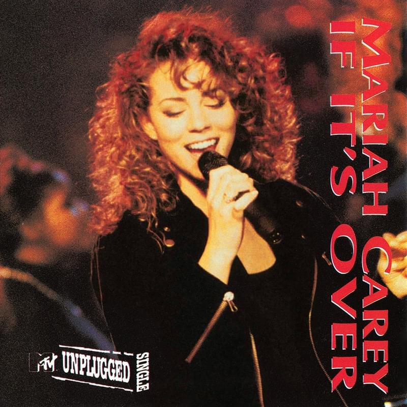 Album cover art for "If It’s Over (Live at MTV Unplugged, Kaufman Astoria Studios, New York - March 1992)" by Mariah Carey & The Saturday Night Live Horn Section