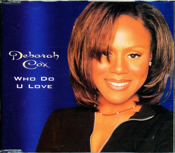 Album cover art for "Who Do U Love [Morales Mix]" by Deborah Cox
