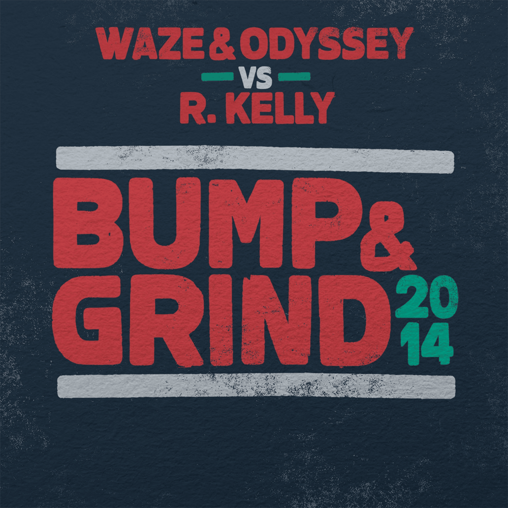 Album cover art for "Bump & Grind 2014" by Waze & Odyssey