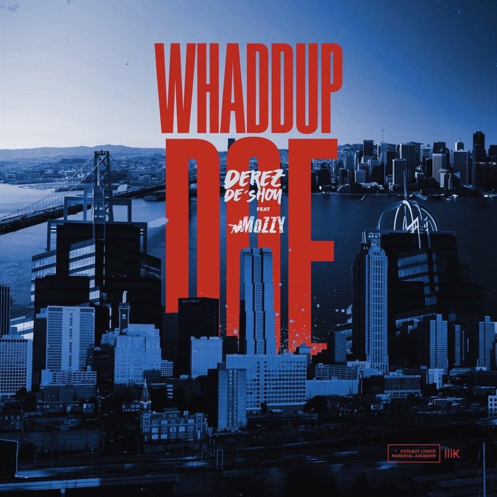 Album cover art for "Whaddup Doe" by Derez De’Shon & Mozzy