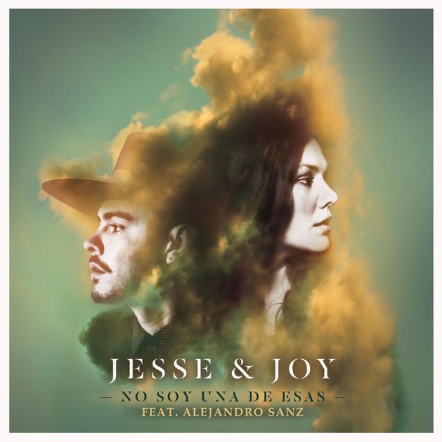 Album cover art for "No soy una de esas" by Jesse & Joy & Alejandro Sanz