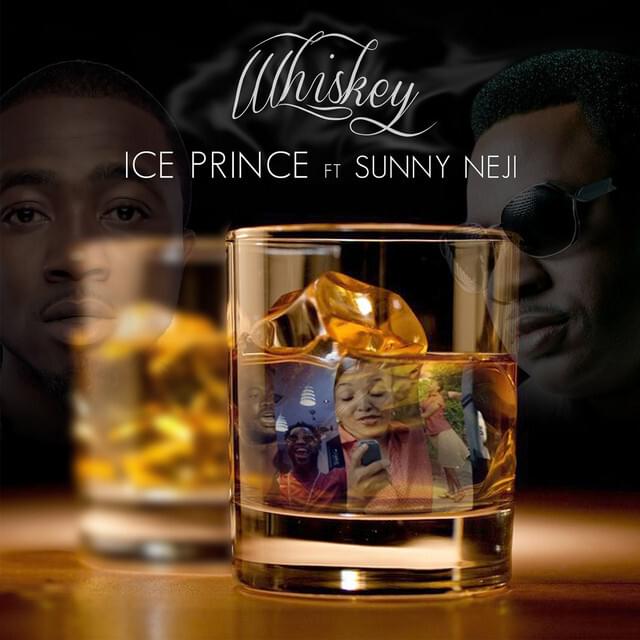 Album cover art for "Whiskey" by Ice Prince & Sunny Neji