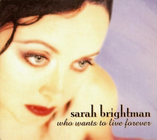 Album cover art for "Who Wants to Live Forever" by Sarah Brightman