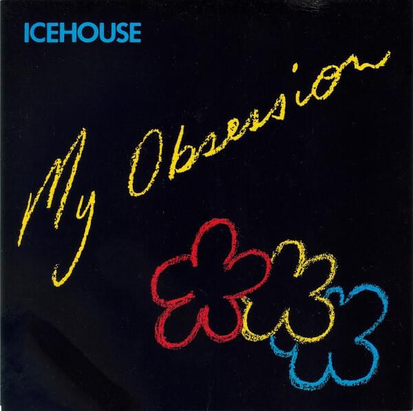 Album cover art for "My Obsession" by Icehouse