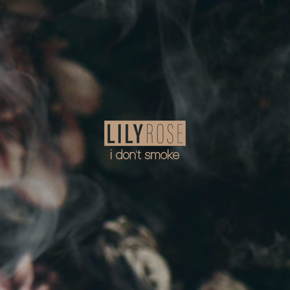 I Don’t Smoke by Lily Rose