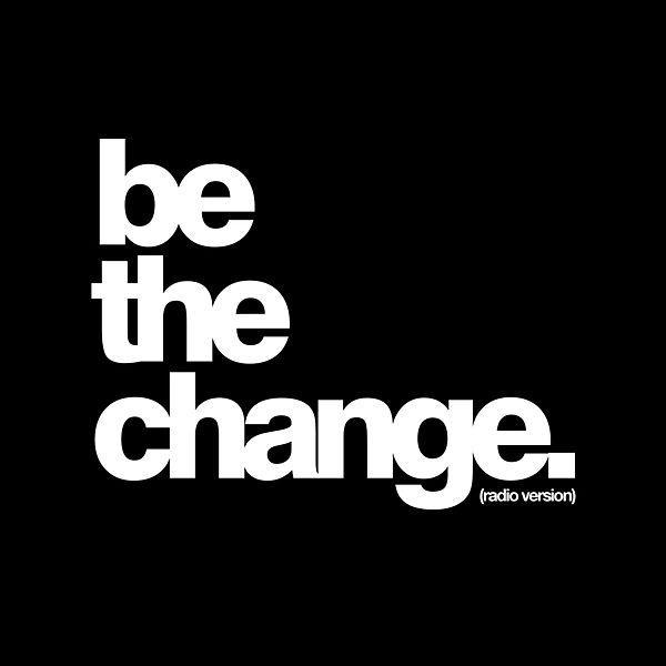 Be The Change by Britt Nicole