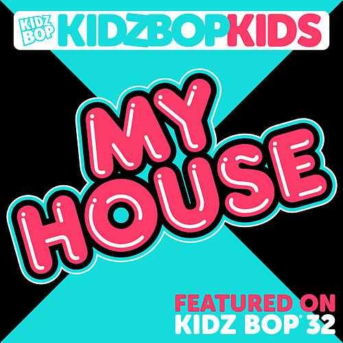 Album cover art for "My House" by KIDZ BOP Kids