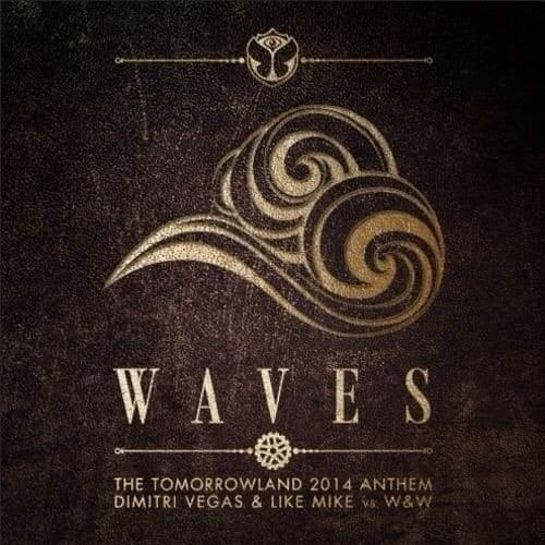 Album cover art for "Waves (Tomorrowland 2014 Anthem)" by Dimitri Vegas & Like Mike