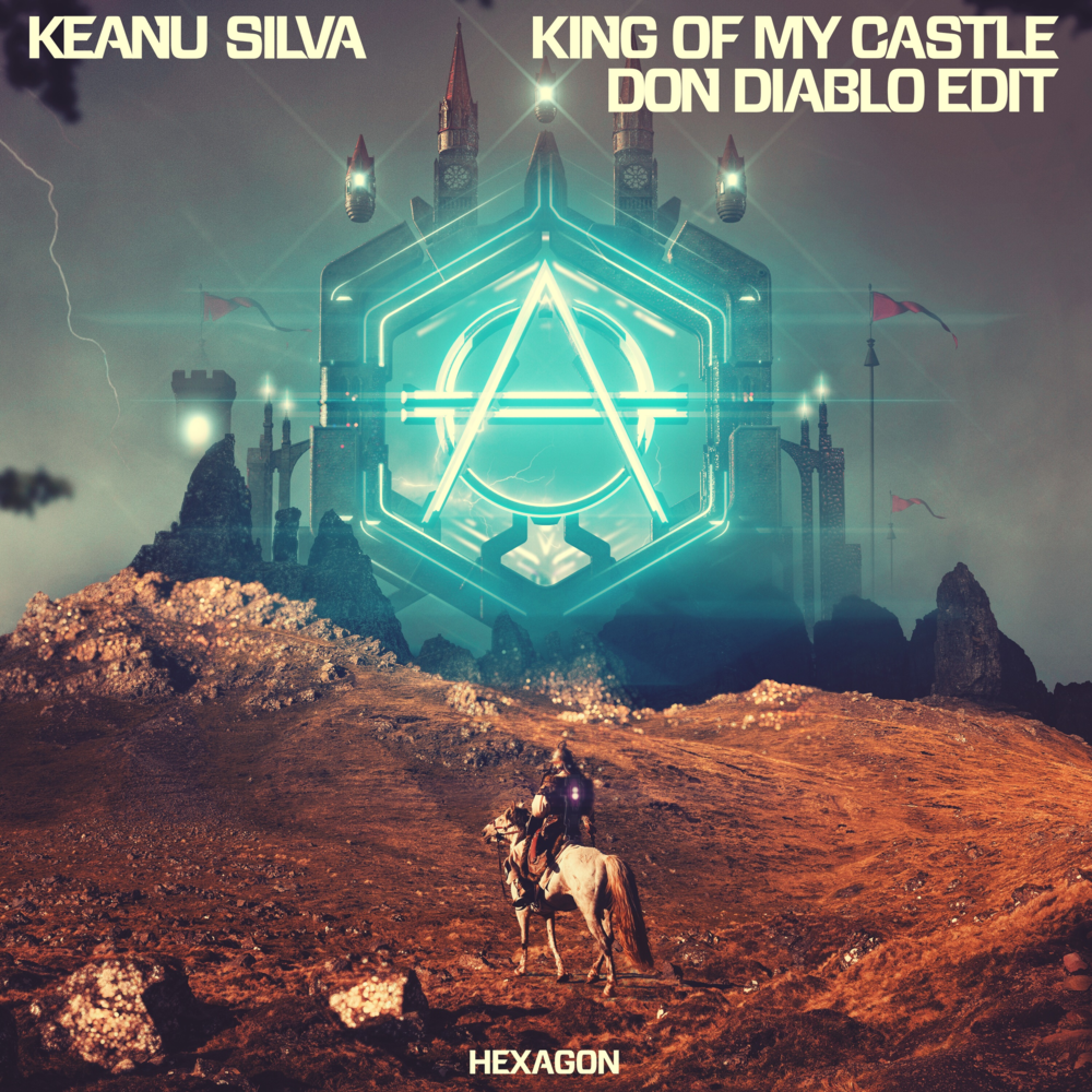 Album cover art for "King Of My Castle (Don Diablo Edit)" by Keanu Silva