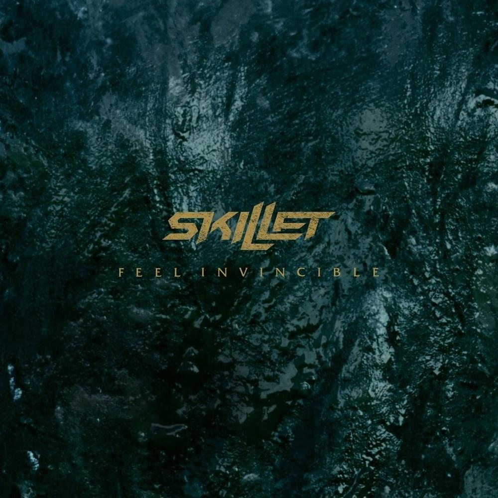 Feel Invincible by Skillet