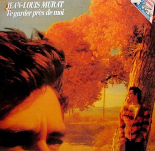 Album cover art for "Te garder près de moi" by Jean-Louis Murat