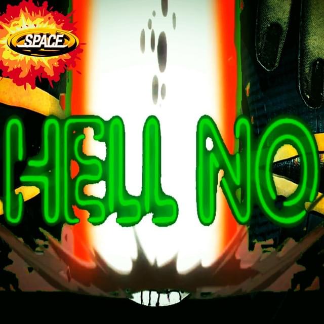 Album cover art for "Hell No" by Space
