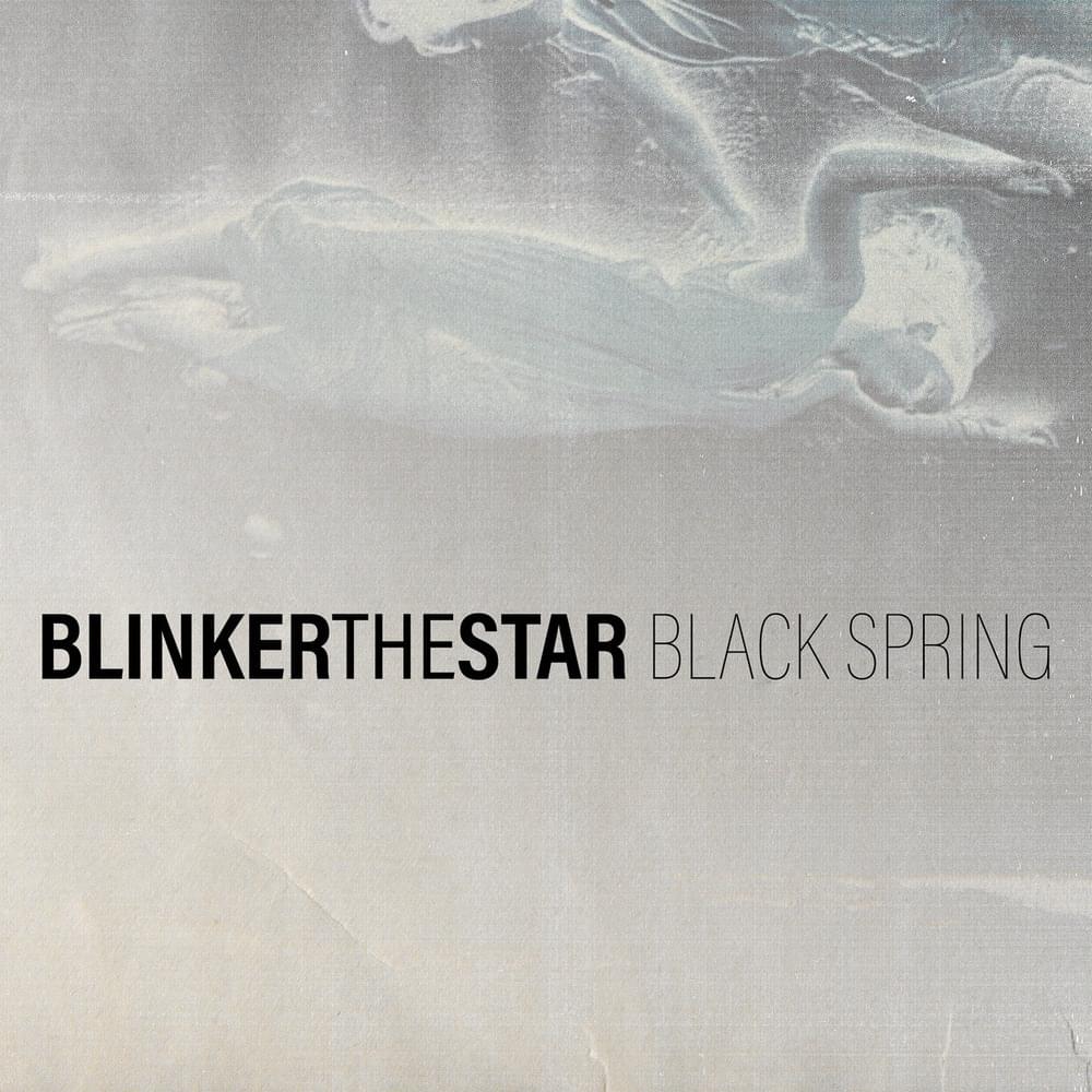 Album cover art for "Black Spring" by Blinker The Star
