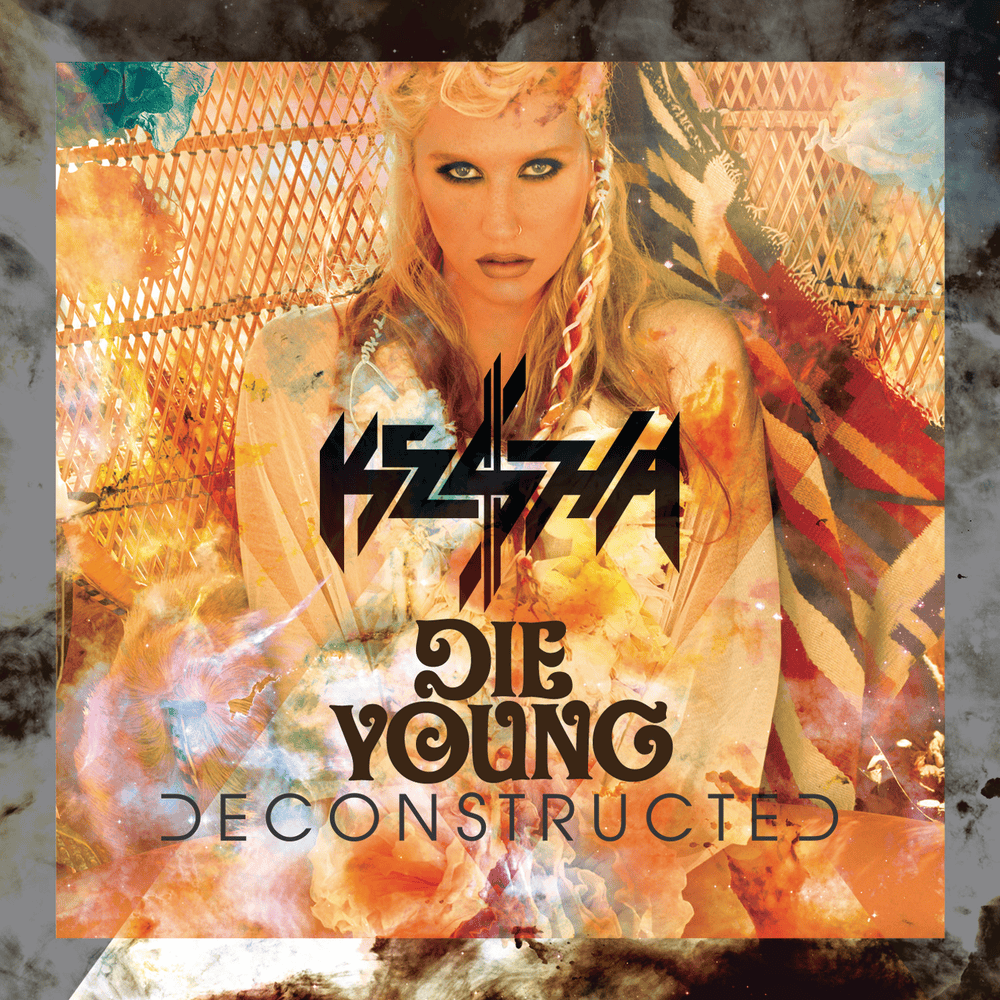 Album cover art for "Die Young (Deconstructed Mix)" by Kesha