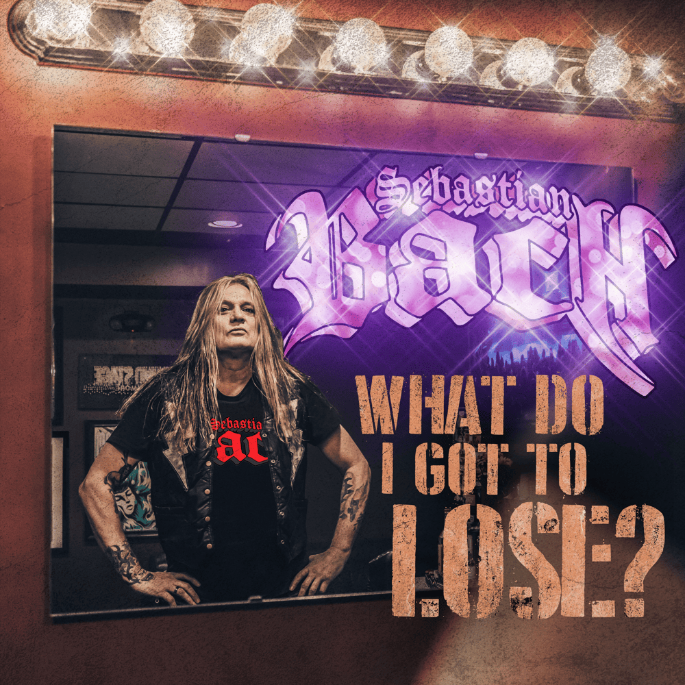 Album cover art for "What Do I Got to Lose?" by Sebastian Bach