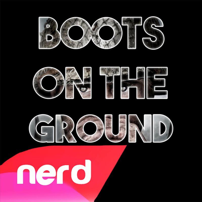 Album cover art for "Boots on the Ground" by NerdOut & Daddyphatsnaps & Dan Bull