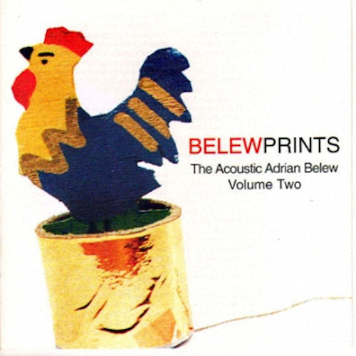 Cover image for Belewprints: The Acoustic Adrian Belew, Volume Two