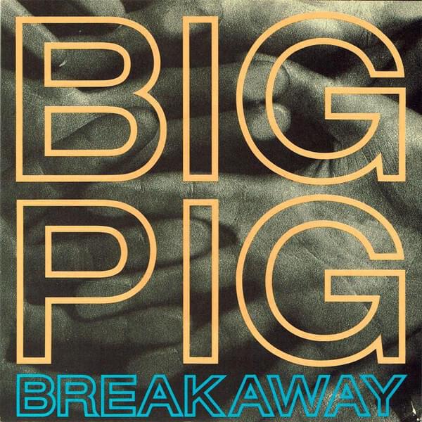 Album cover art for "Breakaway" by BIG P.I.G