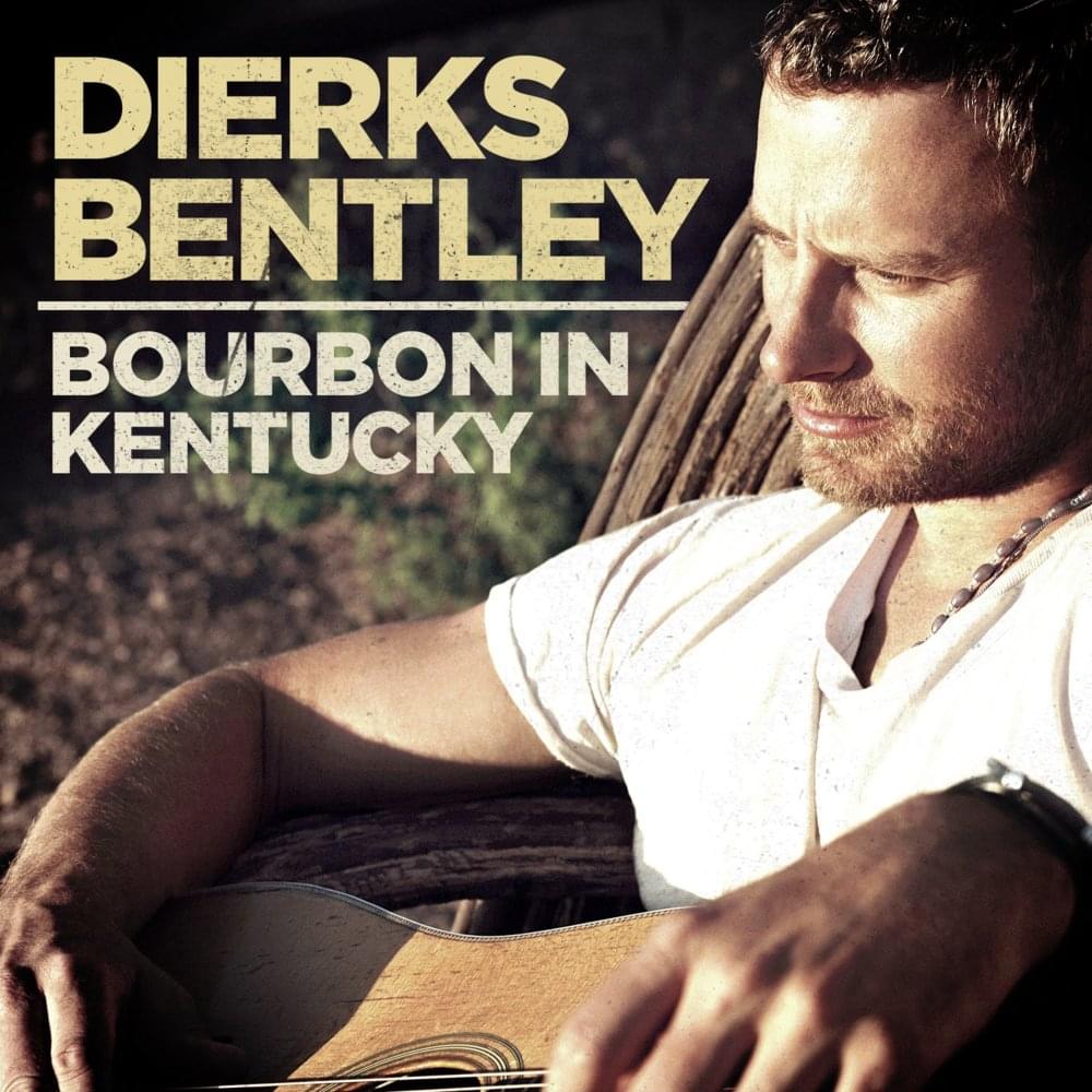 Album cover art for "Bourbon In Kentucky" by Dierks Bentley