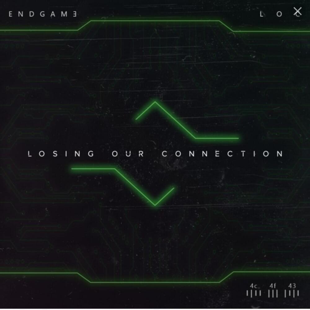 Losing Our Connection by Endgame (Band)
