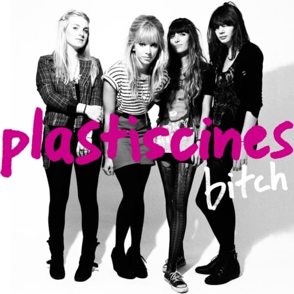 Bitch by Plastiscines