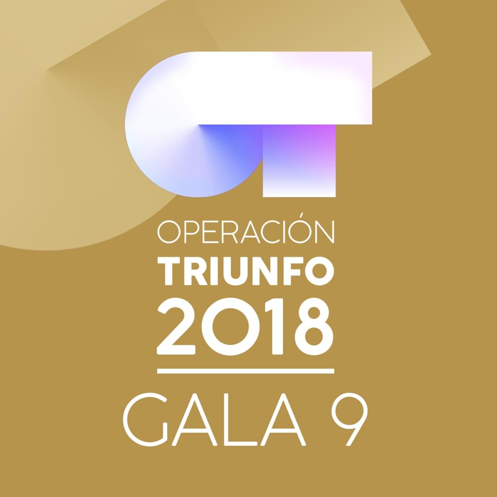 Cover image for OT Gala 9 (Operación Triunfo 2018)