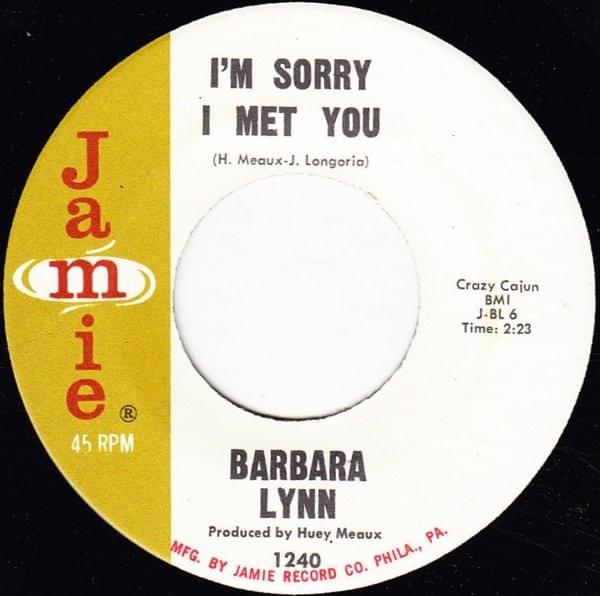 I’m Sorry I Met You by Barbara Lynn