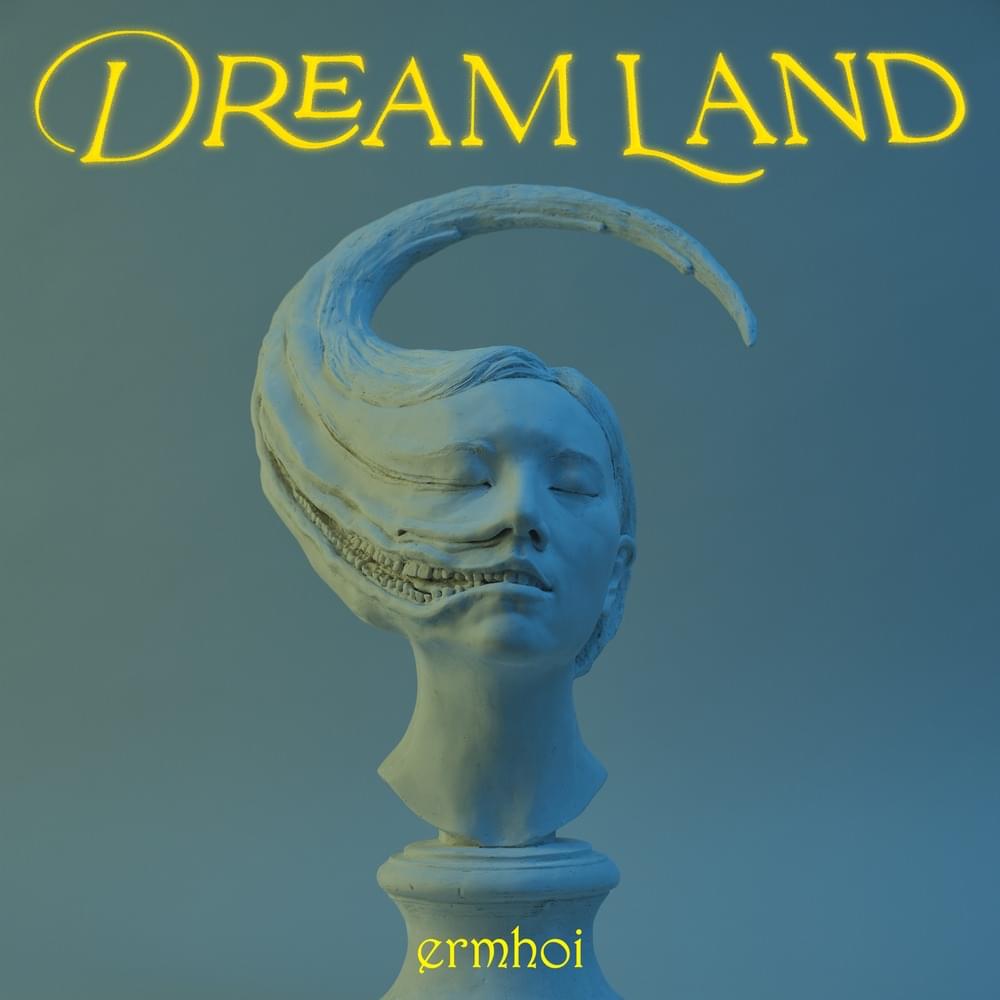 Dream Land Song by ​ermhoi