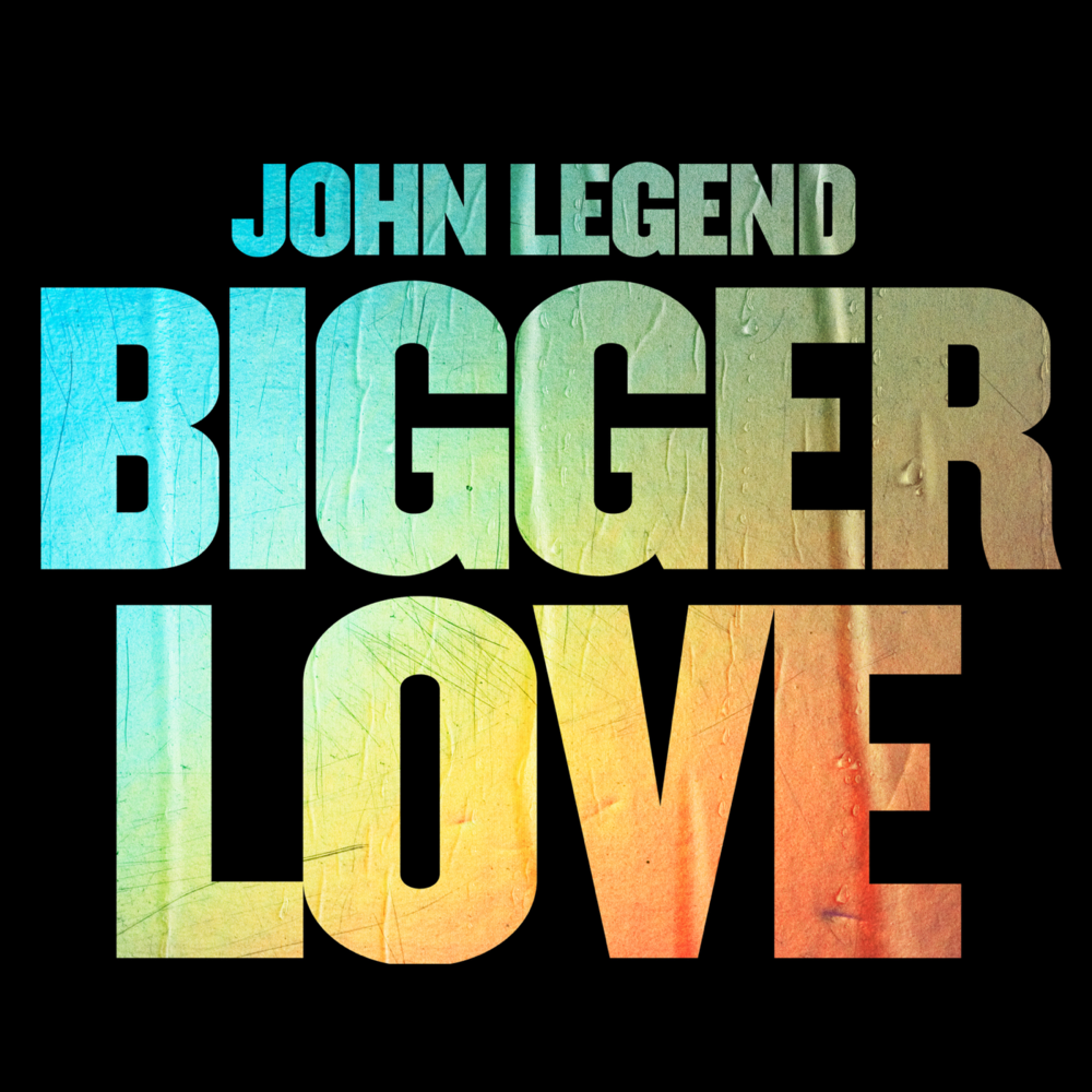 Album cover art for "Bigger Love" by John Legend