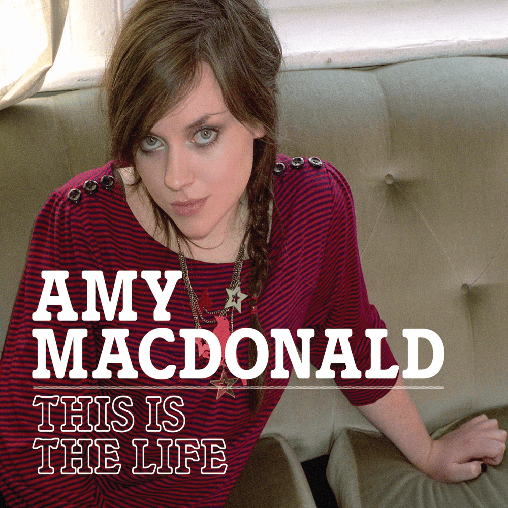 This Is the Life by Amy MacDonald