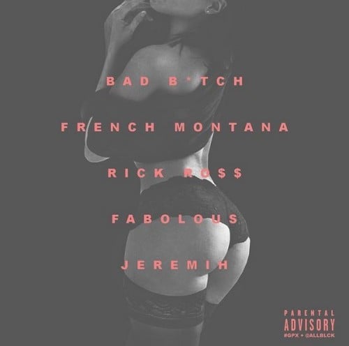 Album cover art for "Bad Bitch (Remix)" by French Montana & Fabolous & Jeremih & Rick Ross