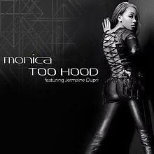 Album cover art for "Too Hood" by Monica & Jermaine Dupri