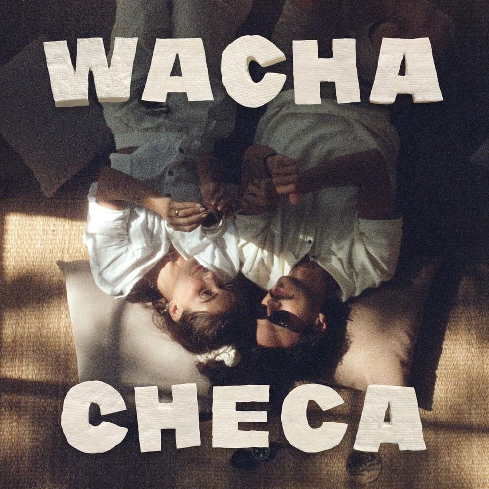 Album cover art for "Wacha Checa" by Caloncho & Majahuita