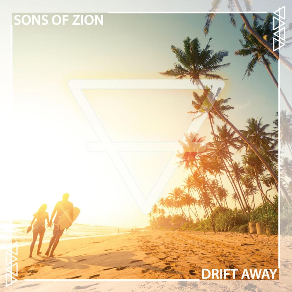 Drift Away by Sons of Zion
