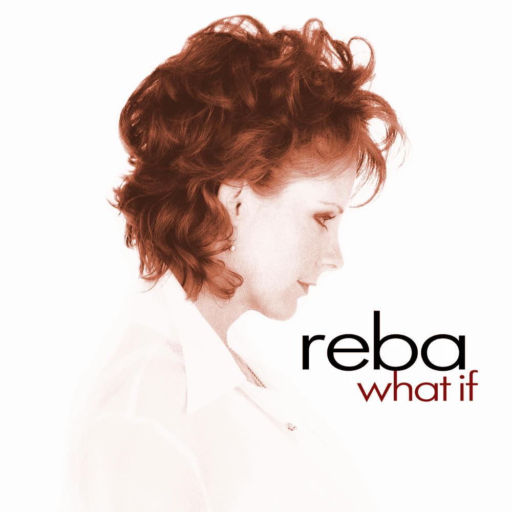Album cover art for "What If" by Reba McEntire