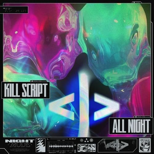 All Night by KILL SCRIPT