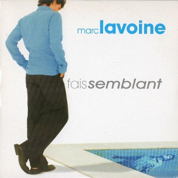 Album cover art for "Fais Semblant" by Marc Lavoine