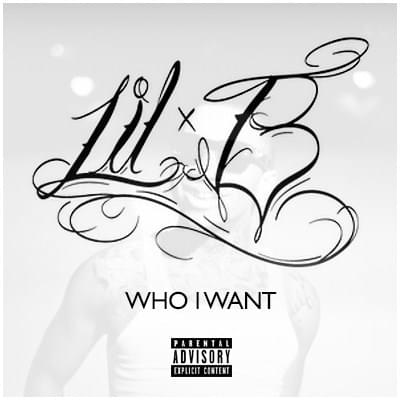 Album cover art for "Who I Want" by Lil B