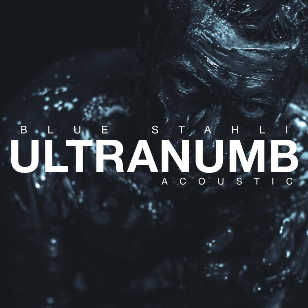 Album cover art for "ULTRAnumb (Acoustic)" by Blue Stahli
