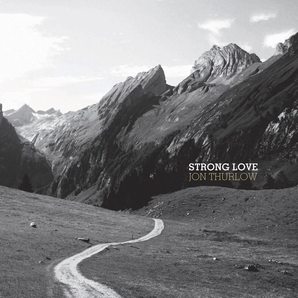 Strong Love by Jon Thurlow