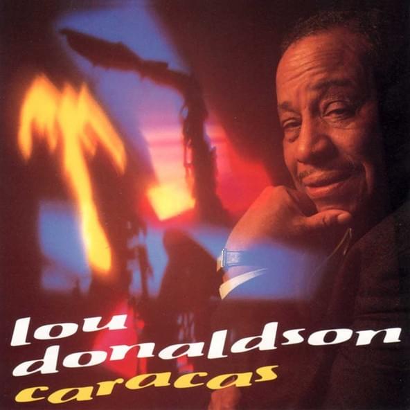 Caracas [’93 Version] by Lou Donaldson
