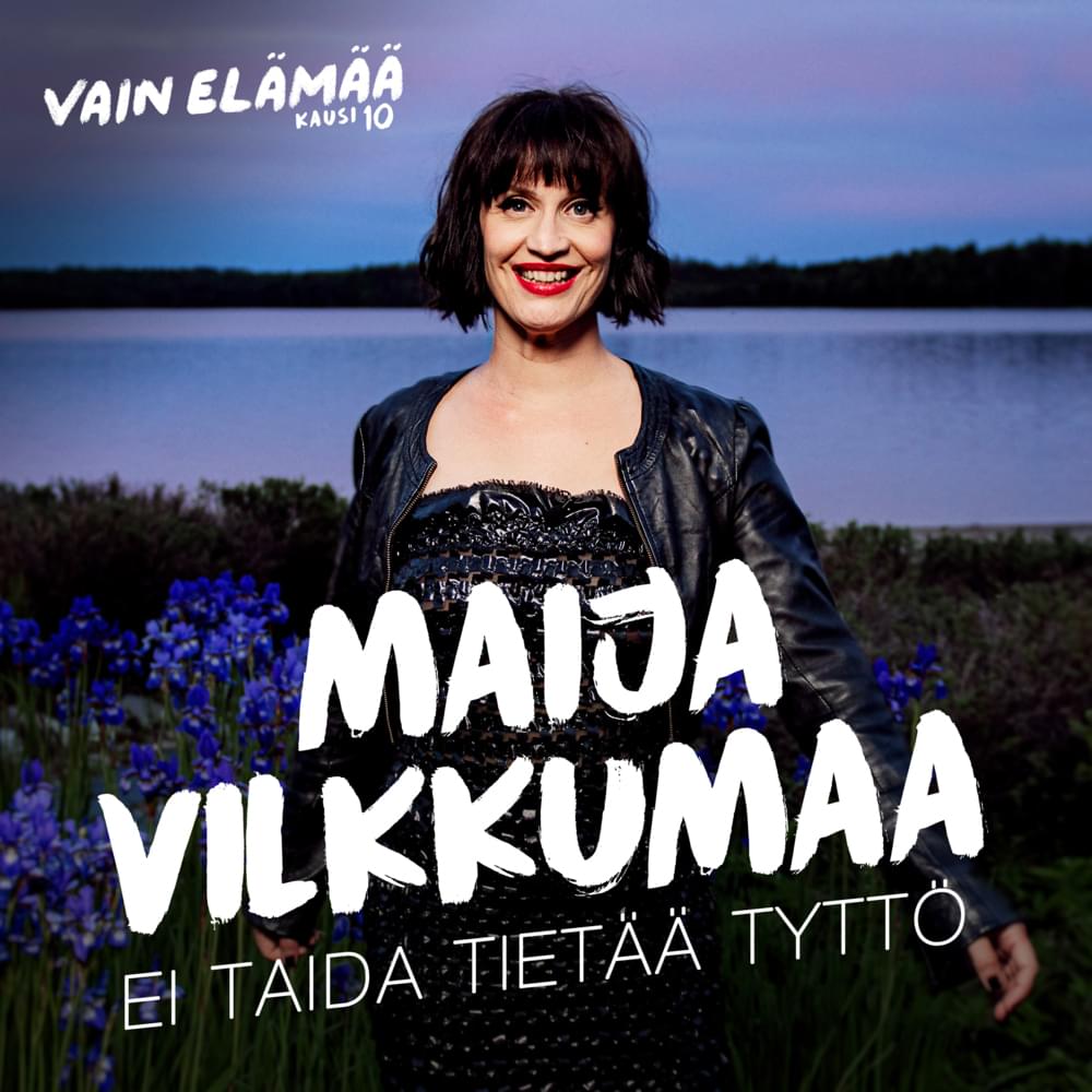 Album cover art for "Ei taida tietää tyttö (Vain elämää kausi 10)" by Maija Vilkkumaa