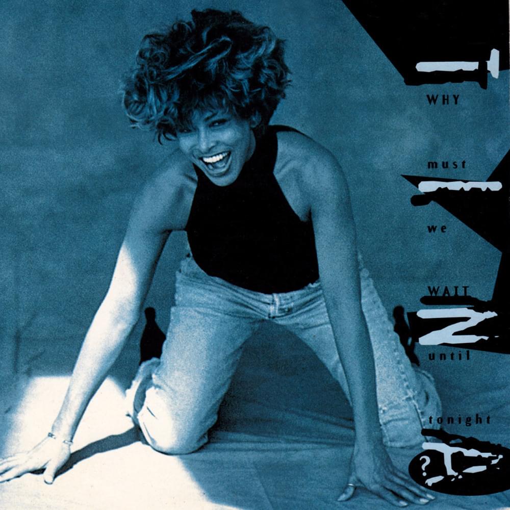 Album cover art for "Why Must We Wait Until Tonight" by Tina Turner