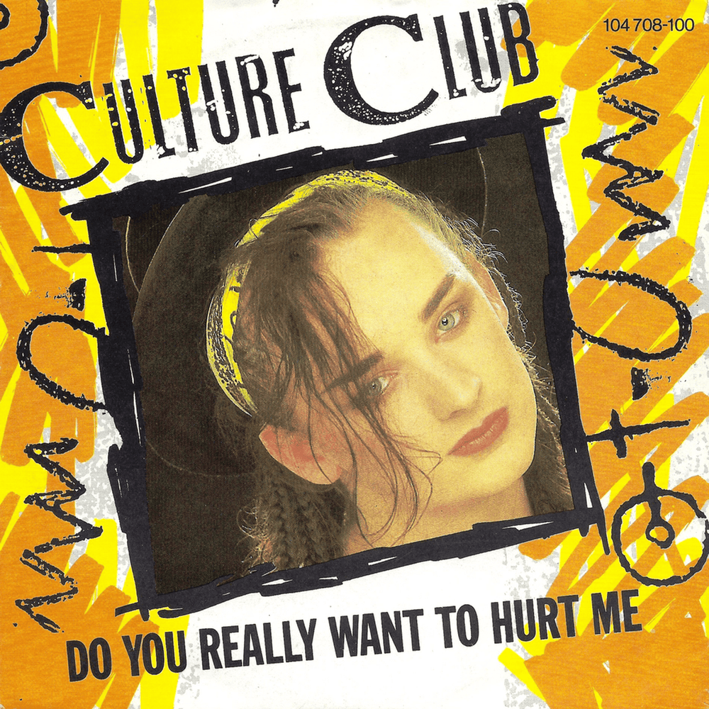 Do You Really Want to Hurt Me by Culture Club