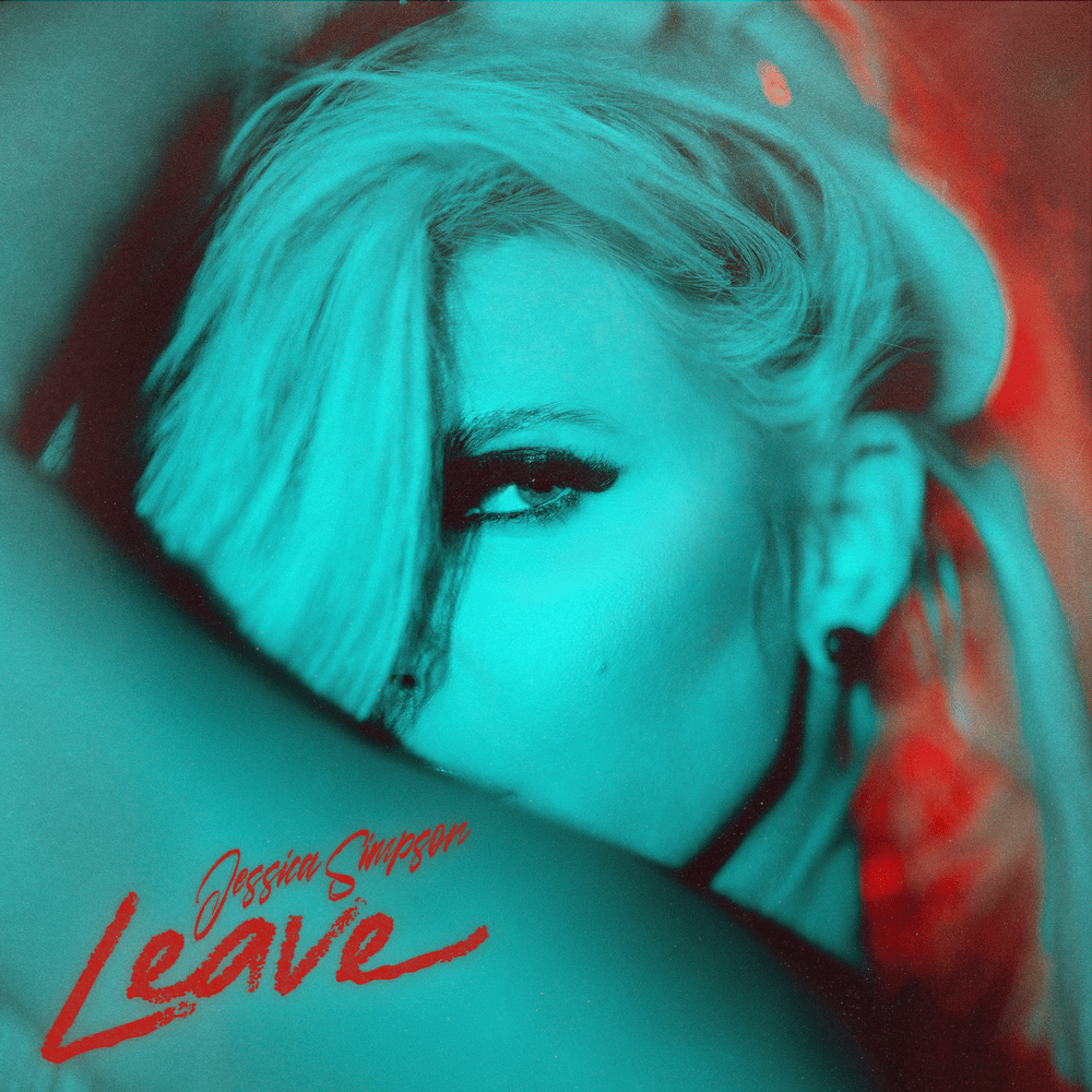 Leave by Jessica Simpson