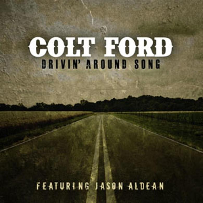 Album cover art for "Drivin’ Around Song" by Colt Ford & Jason Aldean
