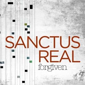 Album cover art for "Forgiven" by Sanctus Real
